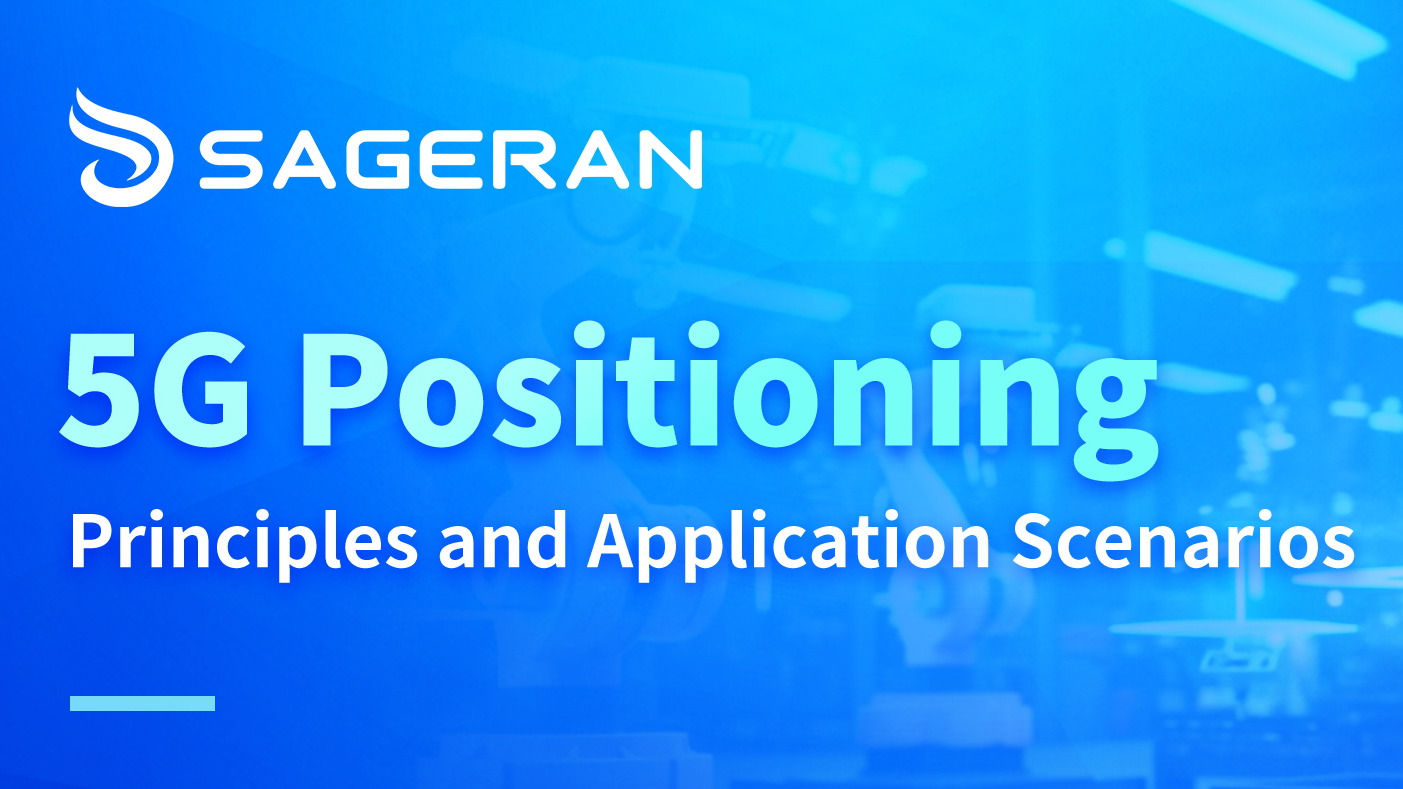 5G Positioning Principles and Application Scenarios